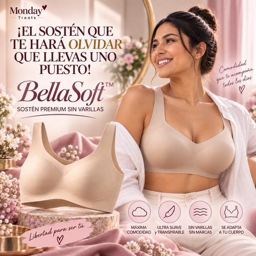 BELLASOFT™: ¡OLVÍDATE DE SENTIR TU SOSTÉN TODO EL DÍA!